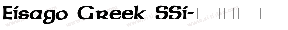 Eisago Greek SSi字体转换